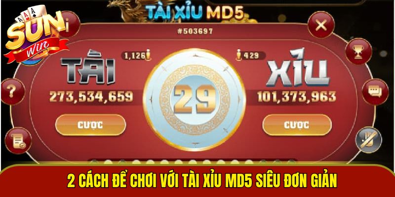 2 cách để chơi với tài xỉu MD5 siêu đơn giản